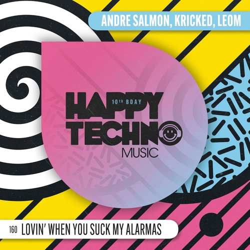 Andre Salmon, Leom, Kricked - Lovin' When You Suck My Alarmas [HTM160]